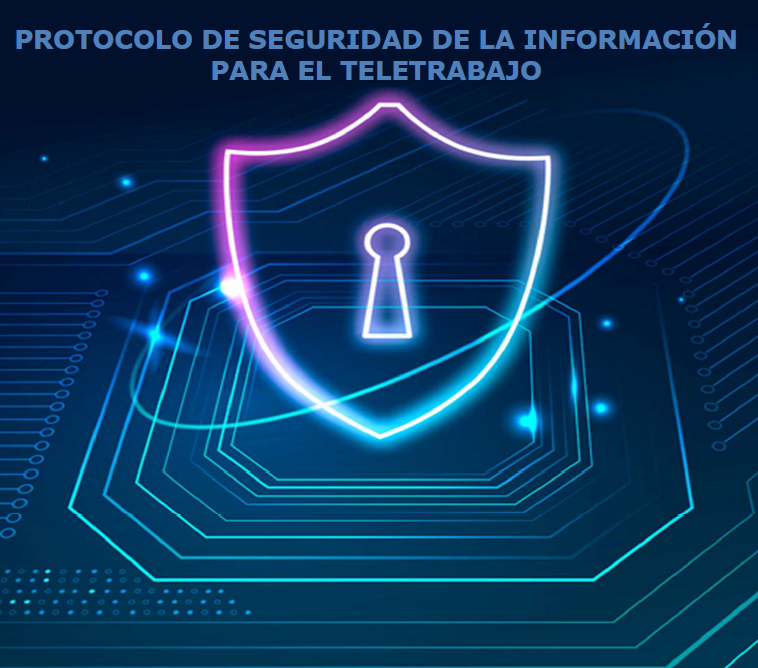 Protocolos de Seguridad de la Información en el Teletrabajo